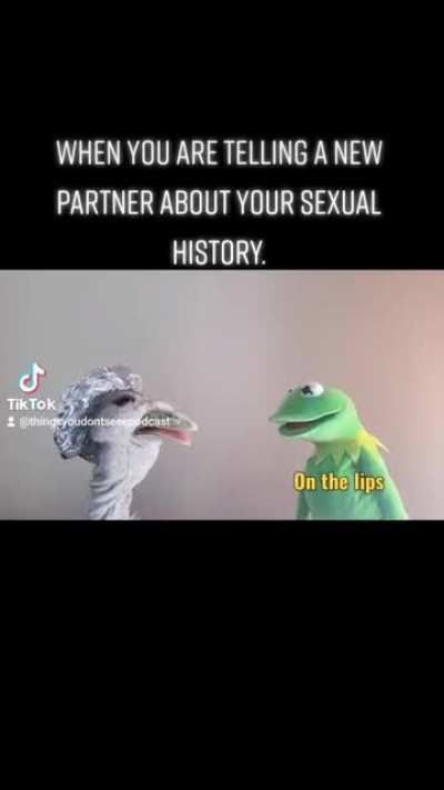 When you are telling a new partner about your sexual history