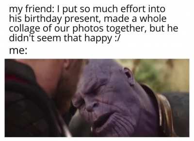 Thanos knows what guys like