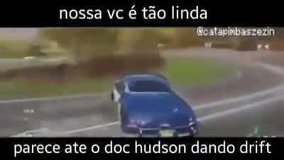 Nossa você é muito linda mais que o doc hudson