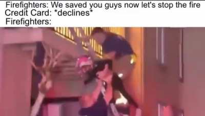 No not the fire