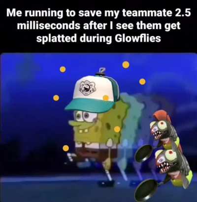 I'm convinced that there is no feeling that is more scary than seeing 3 of your teammates get splatted, knowing you have to RUN to rebuild the formation and save the round while there's about a million rabid salmonids coming after you.