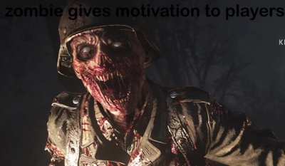 Zombie gives motivation to player