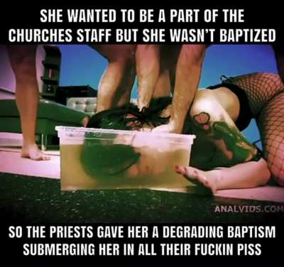 She wanted to be a part of the churches staff but wasn’t baptized so the priest gave her a degrading baptism