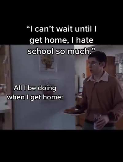 Not like I have any friends to hang out with..