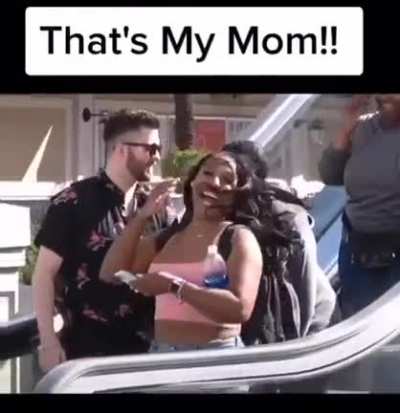 dude that's my Mom