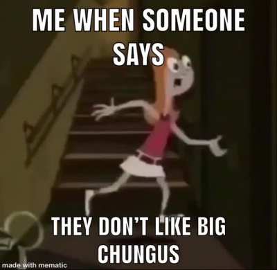 Big chungus 😁😁😁😁👍👍👍👍👍