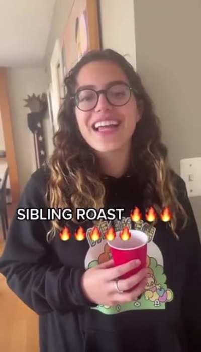 Siblings roast 🔥🔥🔥