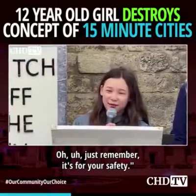 12-Year Old Girl Exposes the Dystopian Reality of 15-Minute Cities! - “How dare you steal my childhood and my future, and the future of our children, by enslaving us in your crazy digital surveillance prison.”