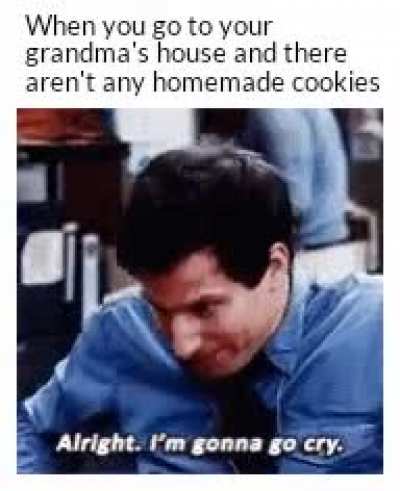Its okay Gramma!