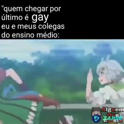 Eu e meus amigos falando o último que chega em casa e gay kkkkkkk