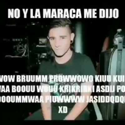 No y la maraca me dijo