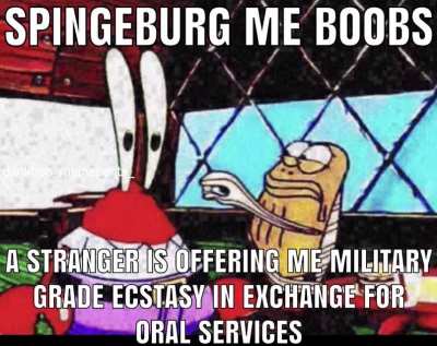 Mr Krabs gets offered ecstasy
