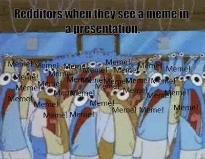 MEME? MEME?? MEME!!!