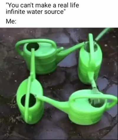 Haha water go brrrr