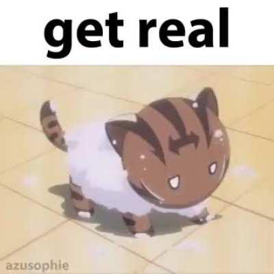 get real
