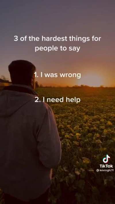 3 of the hardest things to say...
