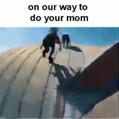 you're mom 🥰😍🥵🥵