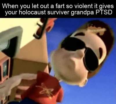 Welp grandpa's not moving....