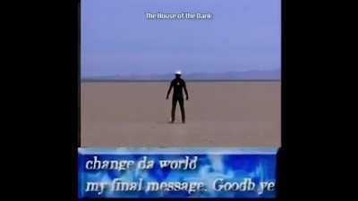 Change 🎶Da world 🎶 my final message, goodbye 😔👊