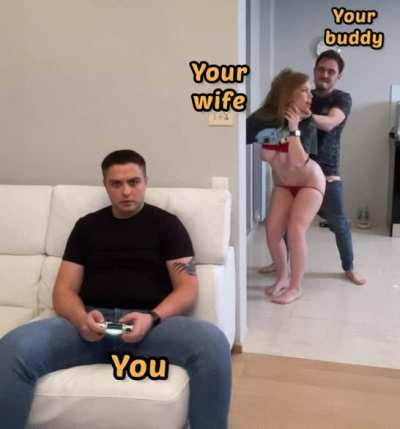 You, Your wife & Your Buddy