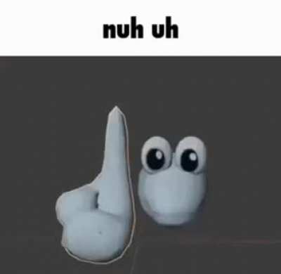 Nuh uh