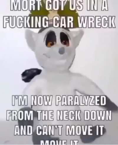 he cant move it move it anymore