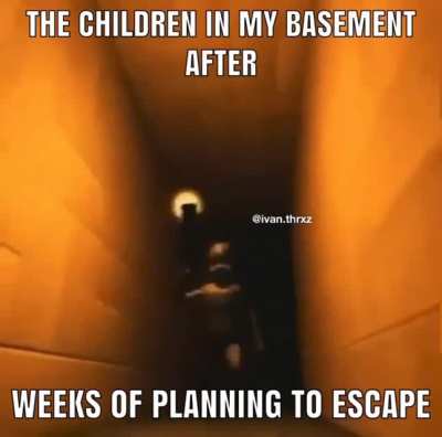 You’ll never escape