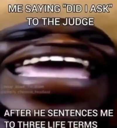 Did I?