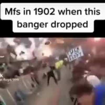 1902 was a crazy time