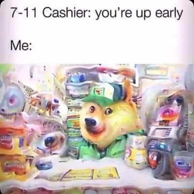 You’re up early