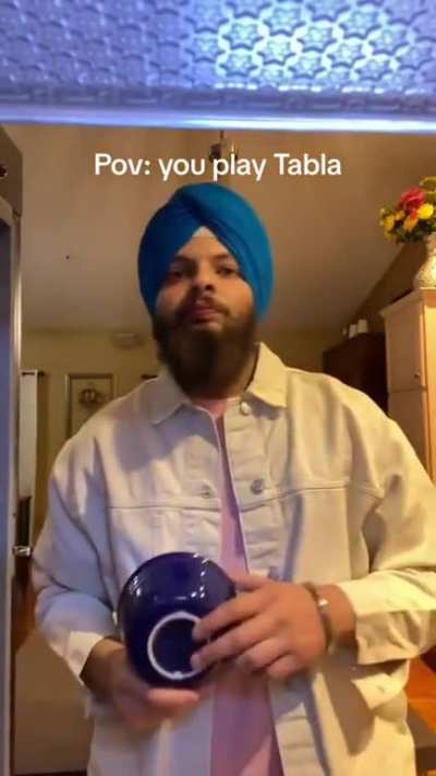 When you play Tabla, all of a sudden everything turns into a Dhol 