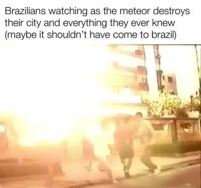 rip my brazillian homies 😔✊