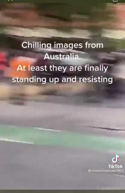 I hadn't heard of this anywhere but Tiktok. People protesting in Australia over lockdowns