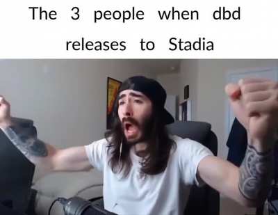 DBD stadia? cringe