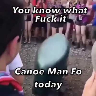 Canoe Man do be dancing doe