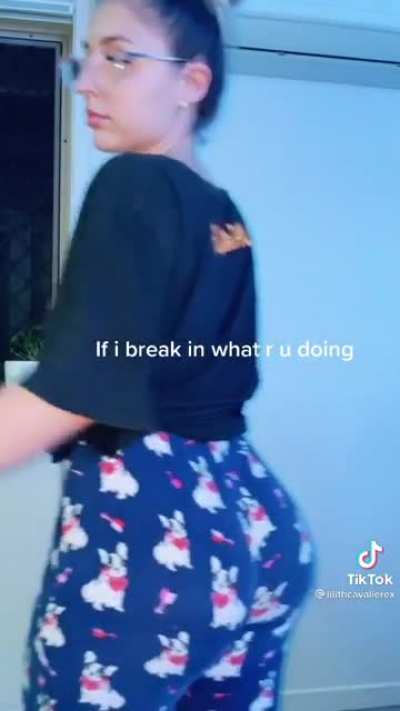 If this phat ass breaks in Wyd?