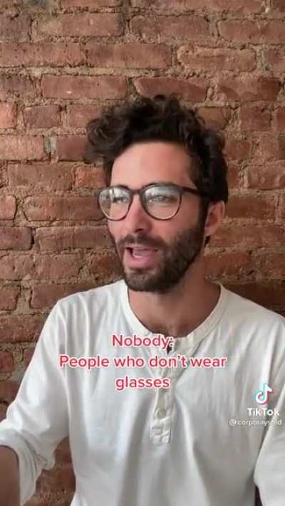 He makes me think I’ve never had a unique interaction in my life