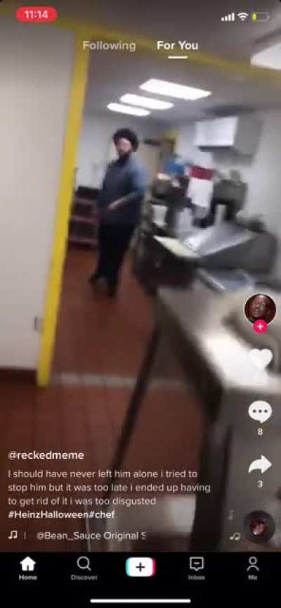 Never leave him alone in the kitchen