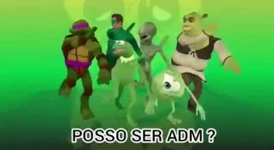 Meu sonho é ser adm 😳