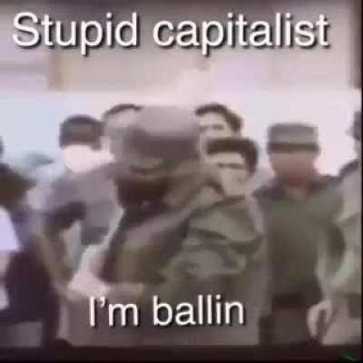 I'm not comunist but Fidel ballin its fidel ballin