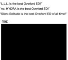 All Overlord OP's and ED's are the best tho
