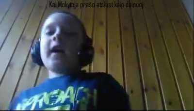 Kai Mokytoja prašo atsiust kaip dainuoji :