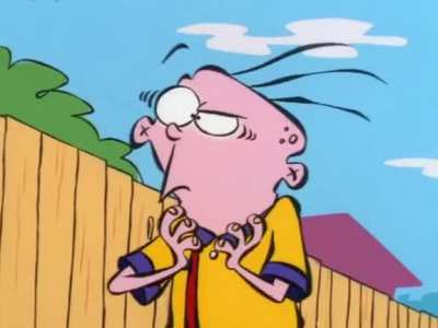 Fuck it, an entire episode of Ed Edd n' Eddy
