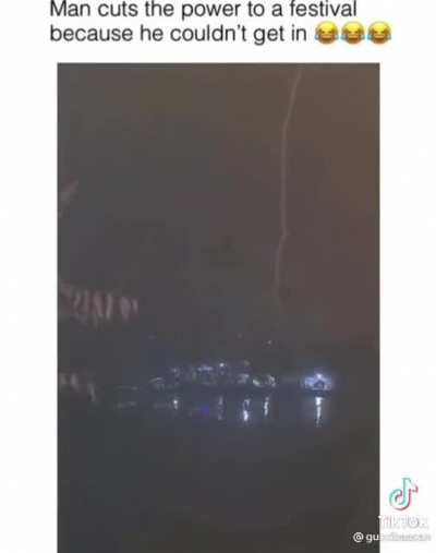 Man cuts the power to a festival because he couldn't get in