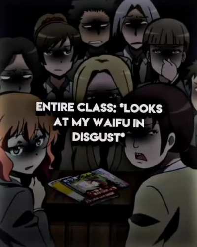 leave my waifu alone 🤓