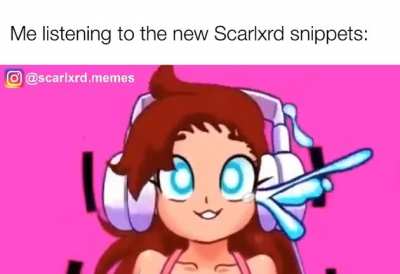Thanks I hate listening to Scarlxrd