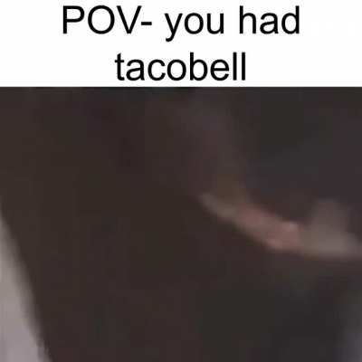 whoever eats tacobell