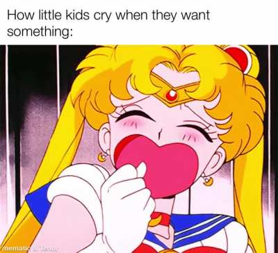 Me everytime as a kid
