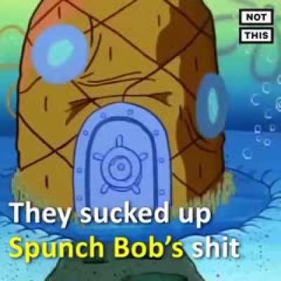 Not da spunchbob
