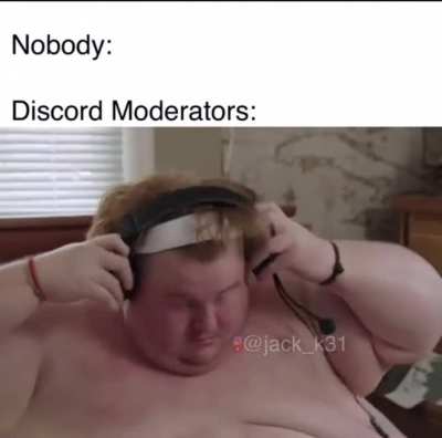 Sitting 25 hours a day on discord
